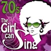 The Girl Can Sing: 70's