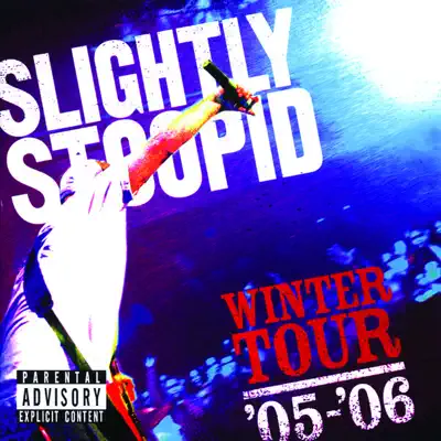 Winter Tour '05-'06 - Slightly Stoopid