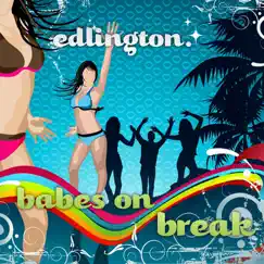 Babes On Break - EP by Edlington album reviews, ratings, credits