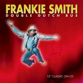 Frankie Smith - Double Dutch Bus (12" Mix)