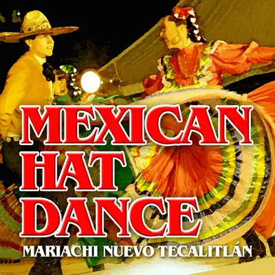 Mexican Hat Dance - Single - Mariachi Nuevo Tecalitlán