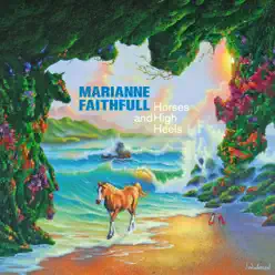 Horses and High Heels - Marianne Faithfull