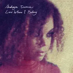Lost Where I Belong (Special Edition) - Andreya Triana Lost Where I Belong (Special Edition) - Andreya Triana
