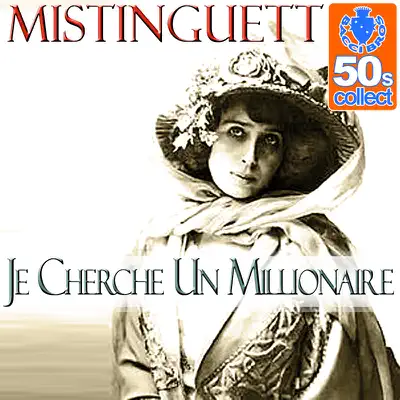Je Cherche Un Millionaire - Single - Mistinguett