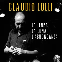 La terra, la luna e l'abbondanza (Live) - Claudio Lolli