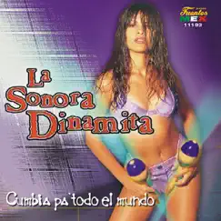 Cumbia Pa' Todo el Mundo by La Sonora Dinamita album reviews, ratings, credits