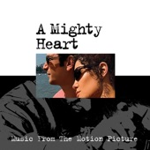 A Mighty Heart (Music From The Motion Picture) artwork