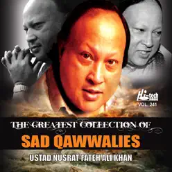 The Greatest Collection Of Sad Qawwalies Vol. 241 - Nusrat Fateh Ali Khan The Greatest Collection Of Sad Qawwalies Vol. 241 - Nusrat Fateh Ali Khan
