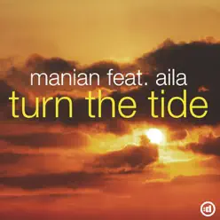 Turn the Tide (Remixes) [feat. Aila] - Manian