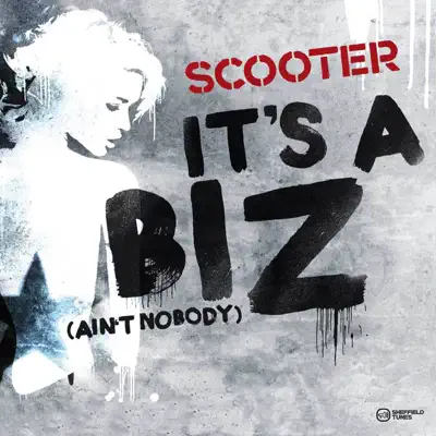 It's a Biz (Ain't Nobody) - Single - Scooter It's a Biz (Ain't Nobody) - Single - Scooter