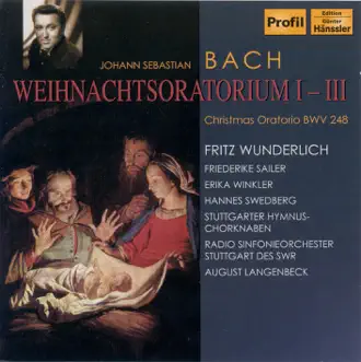 Bach, J.S.: Christmas Oratorio, Bwv 248, Parts I-III (1955) by Fritz Wunderlich, Stuttgart Hymnus Boys Choir, Stuttgart Radio Symphony Orchestra, Friederike Sailer, Erika Winkler, Hannes Swedberg, Bernhard Michaelis, Hermann Werdermann & Hermann Klaiss album reviews, ratings, credits