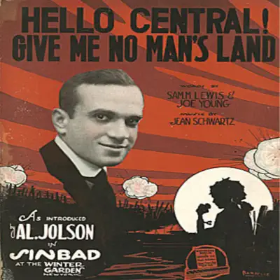 Hello Central, Give Me No Man's Land - Single - Al Jolson