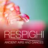 Stream & download Respighi: Ancient Airs and Dances