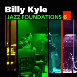 Jazz Foundations, Vol. 6 - Billy Kyle Jazz Foundations, Vol. 6 - Billy Kyle