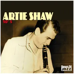 Artie Shaw - 50' s - Artie Shaw Artie Shaw - 50' s - Artie Shaw