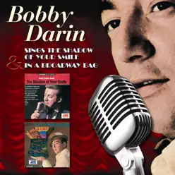 Sings the Shadow of Your Smile / In a Broadway Bag - Bobby Darin