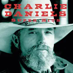 Charlie Daniels: Super Hits - Charlie Daniels