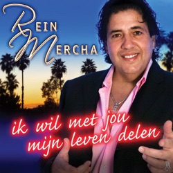 Rein Mercha - Ik wil met jou mijn leven delen