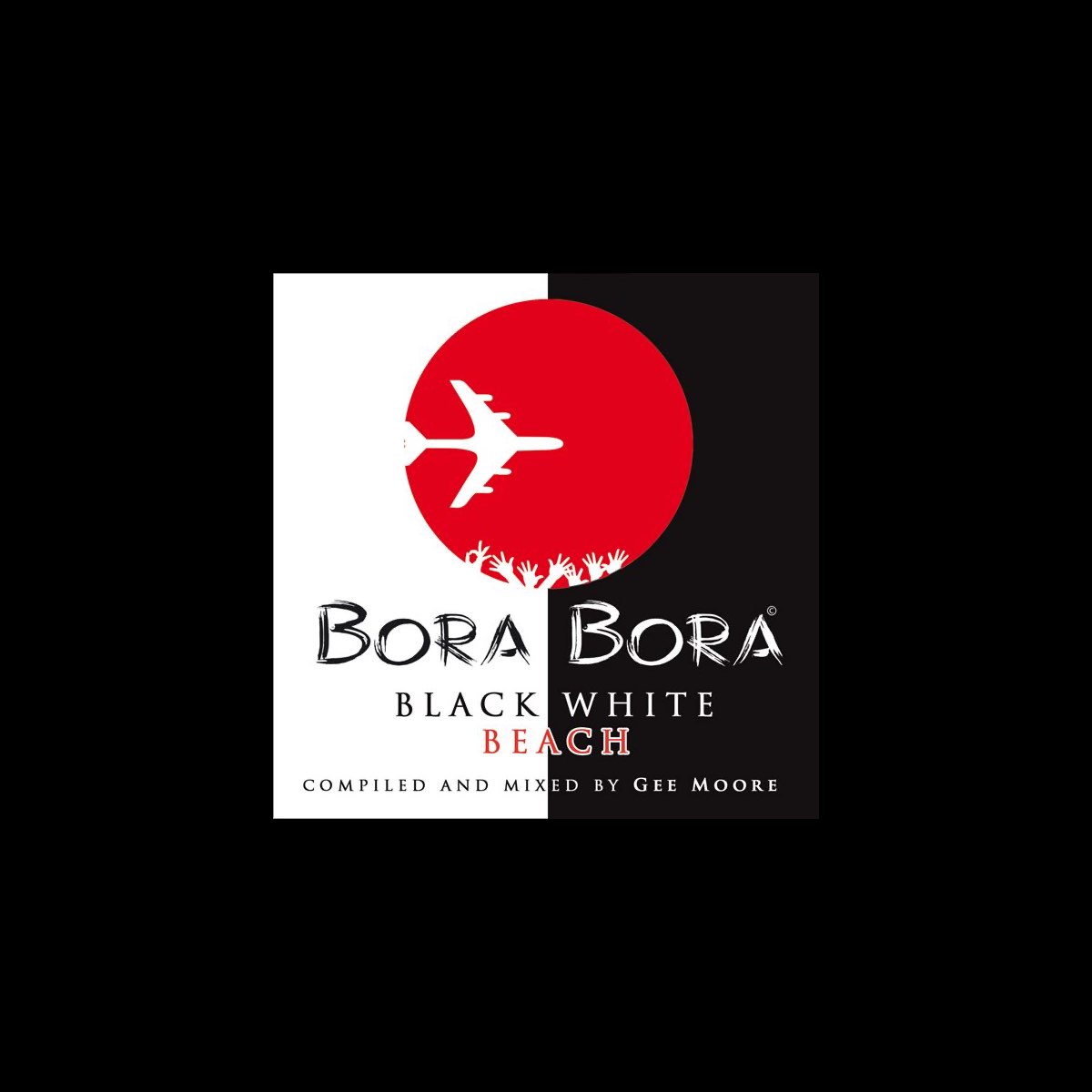 Apple Music에서 감상하는 Various Artists의 Bora Bora - Black White Beach (Compiled & Mixed By Gee Moore) Various Artists의... 