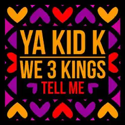 Tell Me - Single - Ya Kid K Tell Me - Single - Ya Kid K