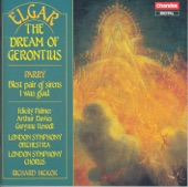 Elgar: The Dream of Gerontius - Parry: Blest Pair of Sirens & I Was Glad