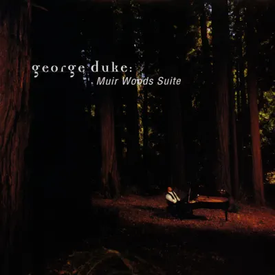 Muir Woods Suite - George Duke
