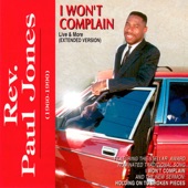 Rev. Paul Jones - I Won't Complain (Extended Version)