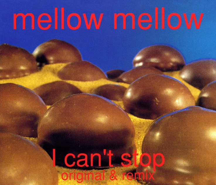 Mellow Mellow - Can't Stop Movin' Mellow Mellow - Can't Stop Movin'