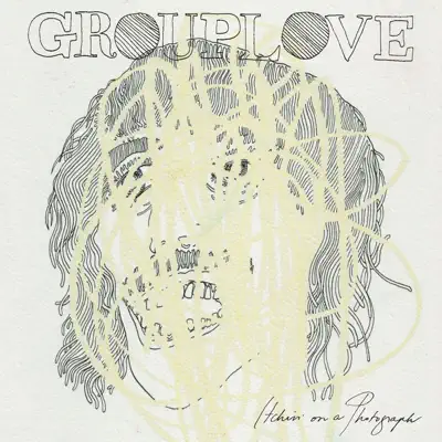 Itchin' On a Photograph - Single - Grouplove