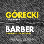 Górecki: Symphony No. 3 - Barber: Symphony In One Movement - Penderecki: Song of Cherubim artwork