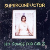 Superconductor - Come On Hot Dog