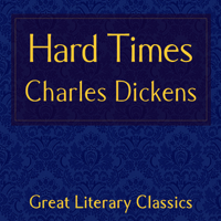 Charles Dickens - Hard Times (Unabridged) artwork
