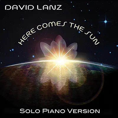 Here Comes the Sun (Solo Piano Version) - David Lanz