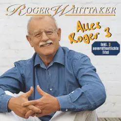 Alles Roger, Vol. 3 - Roger Whittaker