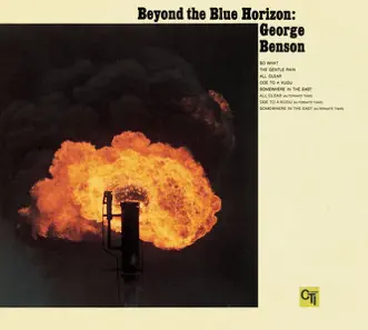 Beyond the Blue Horizon (CTI Records 40th Anniversary Edition) by George Benson album reviews, ratings, credits