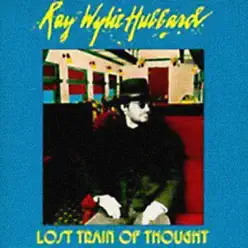 Lost Train of Thought - Ray Wylie Hubbard