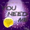 You Need Me (Carlos Kinn After Dub) - Alexei & Omar lyrics