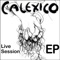 Calexico - Live Session - EP