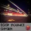 Eger Bounce - Single album lyrics, reviews, download