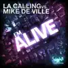 Stream & download I'm Alive (L.A. Calling vs. Mike de Ville) [Remixes]