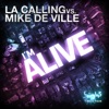 I'm Alive (L.A. Calling vs. Mike de Ville) [Remixes]