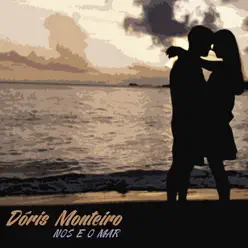 Nos e o Mar - Single - Dóris Monteiro