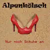 Stream & download Nur noch Schuhe an (Radio Version) - Single