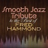 Smooth Jazz Tribute to the Best of Fred Hammond