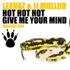 Stream & download Give Me Your Mind / Hot Hot Hot - Single