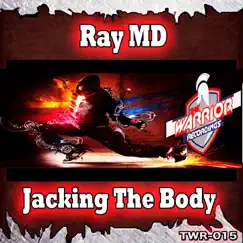 Jacking the Body - Single by Ray MD album reviews, ratings, credits