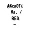 Akchoté Vs. Red - Two - Red & Noël Akchoté lyrics