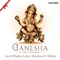Om Ganeshaye Namah -Mantra - Suresh Wadkar & Lalitya Munshaw lyrics