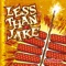 Escape from the A-Bomb House - Less Than Jake lyrics