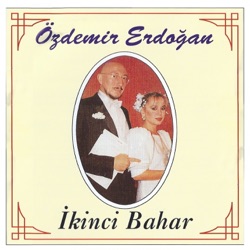 Ozdemir Erdogan - İkinci Bahar